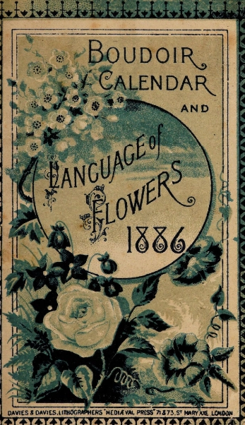 Cover of the 1886 Boudoir Calendar and Language of Flowers, decorated with roses and floral lettering.